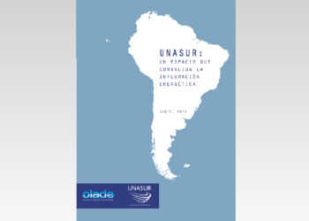 UNASUR : un espacio que consolida la integración energética