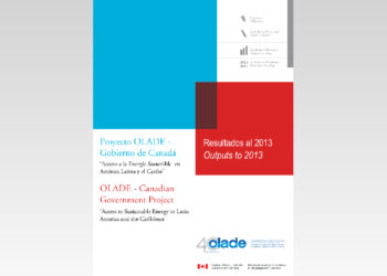 Proyecto OLACDE – Gobierno de Canadá: acceso a la energía sostenible en ALC. Resultados al 2013