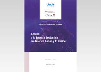 Acceso a la Energía Sostenible en América Latina y el Caribe: Proyecto OLACDE – Gobierno de Canadá