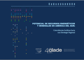 Potencial de recursos energéticos y minerales en América del Sur: coincidencias jurídicas hacia una estrategia regional