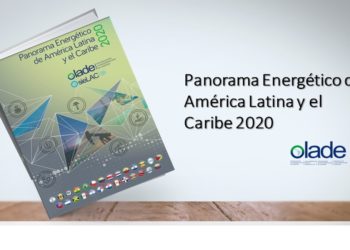 Energy Outlook of Latin America and the Caribbean 2020: The most relevant information on the energy sector of the OLACDE Member Countries
