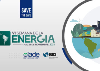 The VI Energy Week will promote decarbonization processes in Latin America and the Caribbean