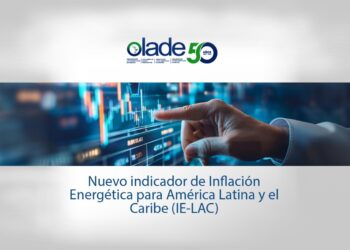 Latin American Energy Organization (OLACDE) presents its new Energy Inflation Indicator for Latin America and the Caribbean (IE-LAC)
